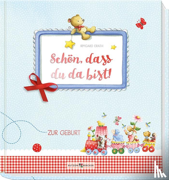 Erath, Irmgard - Schön, dass du da bist!