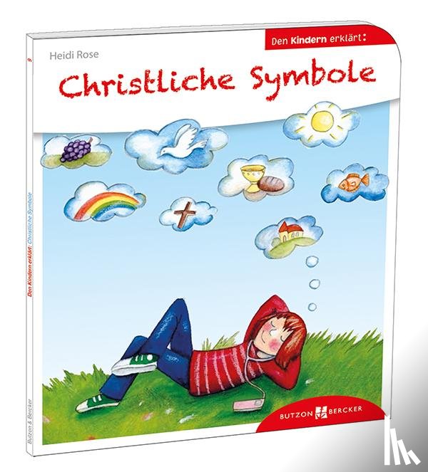 Rose, Heidi - Christliche Symbole den Kindern erklärt