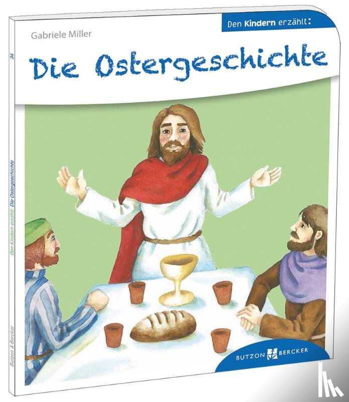 Miller, Gabriele - Die Ostergeschichte den Kindern erzählt