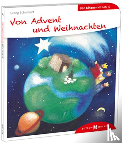 Schwikart, Georg - Von Advent und Weihnachten den Kindern erzählt