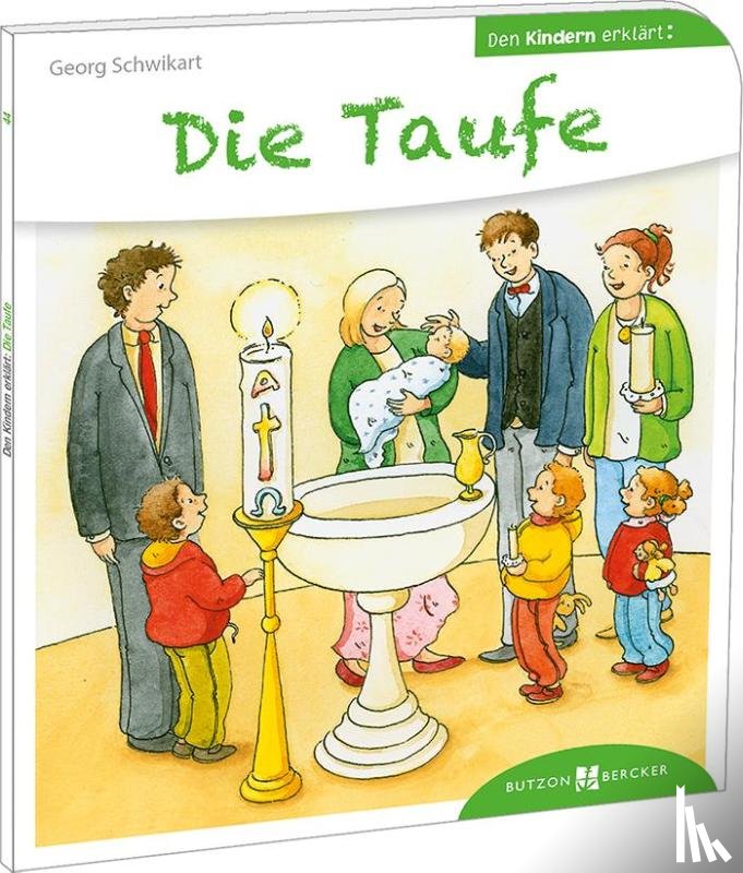 Schwikart, Georg - Die Taufe den Kindern erklärt