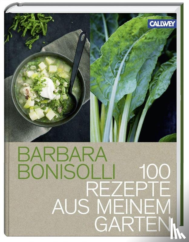 Bonisolli, Barbara - 100 Rezepte aus meinem Garten