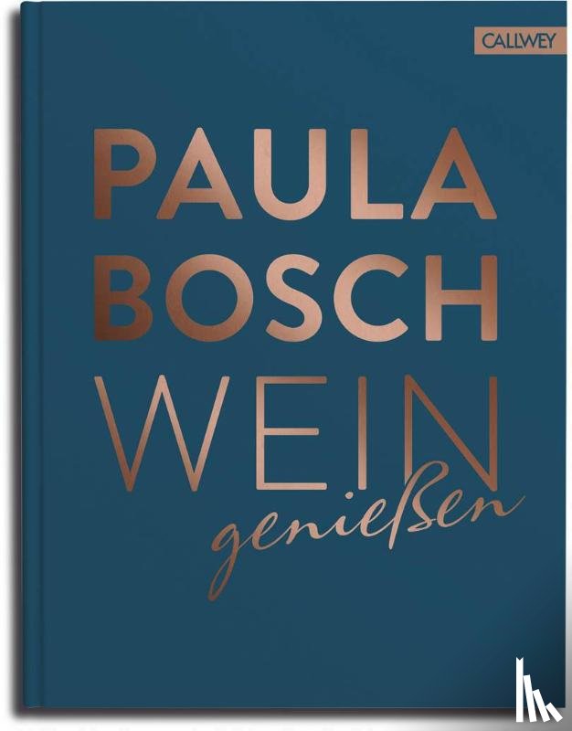Bosch, Paula - Wein genießen