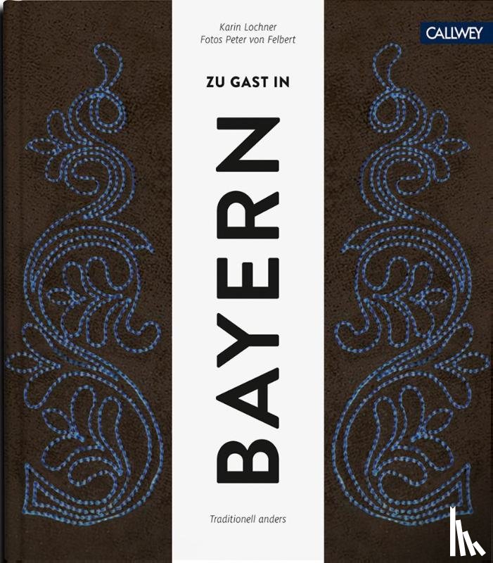 Lochner, Karin - Zu Gast in Bayern