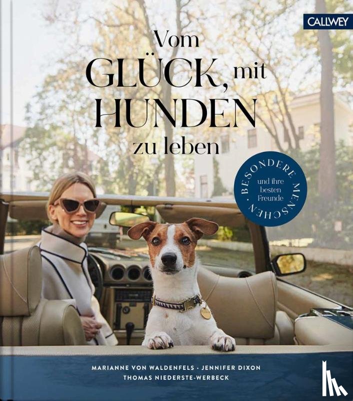 Dixon, Jennifer, Niederste-Werbeck, Thomas, Waldenfels, Marianne von - Vom Glück, mit Hunden zu leben
