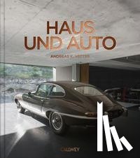 Vetter, Andreas K. - Haus und Auto