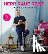 Raue, Tim - Herr Raue reist