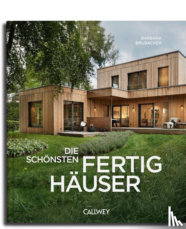 Brubacher, Barbara - Die schönsten Fertighäuser