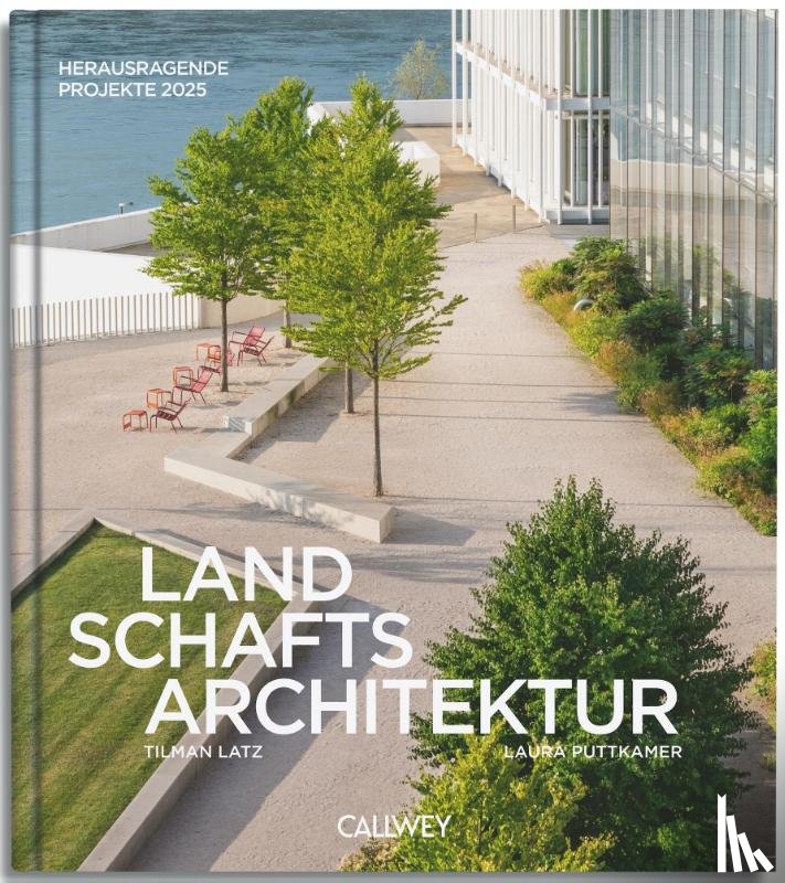 Latz, Tilman, Puttkamer, Laura - Landschaftsarchitektur