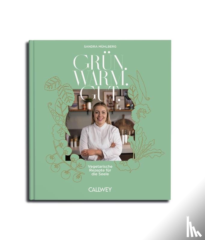 Mühlberg, Sandra - Grün. Warm. Gut.
