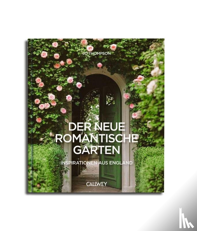Thompson, Jo - Der neue romantische Garten