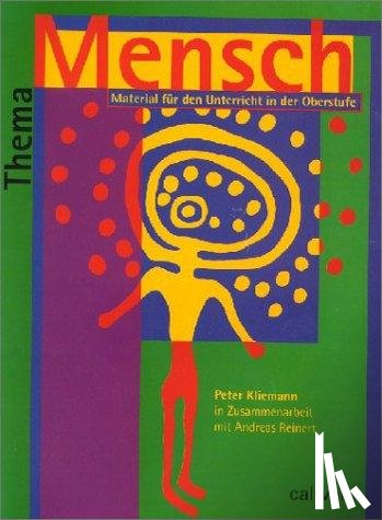 Kliemann, Peter, Reinert, Andreas - Thema Mensch. Schülerheft
