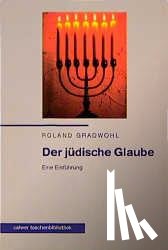 Gradwohl, Roland - Der jüdische Glaube