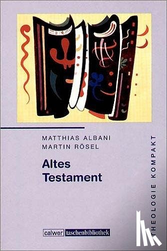 Albani, Matthias, Rösel, Martin - Altes Testament