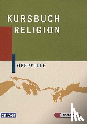  - Kursbuch Religion Oberstufe. Schülerbuch