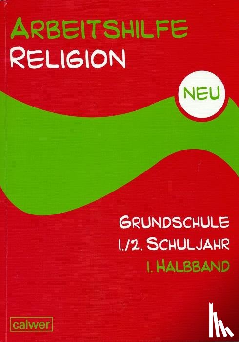  - Arbeitshilfe Religion Grundschule. Neu. 1./2. Schuljahr. Teilband 1