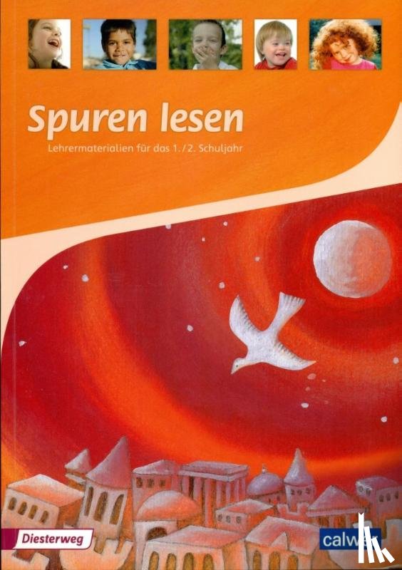 Altrock, Ulrike von, Freudenberger-Lötz, Petra, Itze, Ulrike, Moers, Edelgard - SpurenLesen. Religionsbuch für das 1./2. Schuljahr Lehrermaterialien
