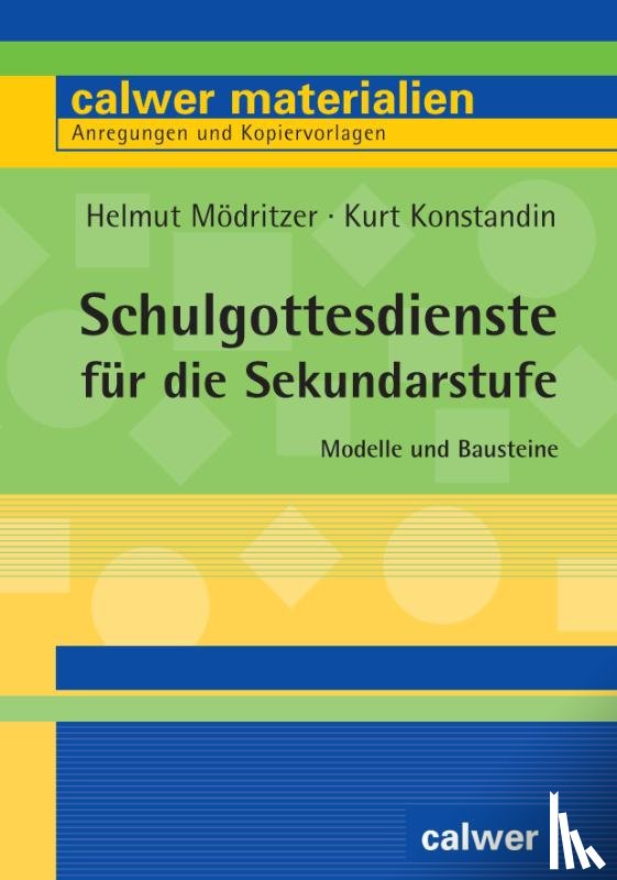Mödritzer, Helmut, Konstandin, Kurt - Schulgottesdienste für die Sekundarstufe