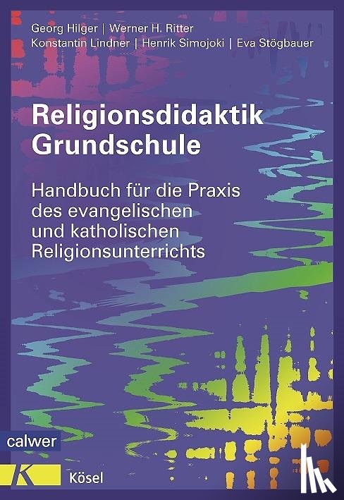 Hilger, Georg, Ritter, Werner H., Lindner, Konstantin, Simojoki, Henrik - Religionsdidaktik Grundschule