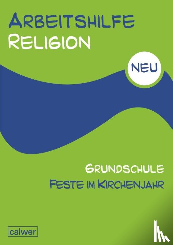  - Arbeitshilfe Religion Grundschule NEU Feste im Kirchenjahr