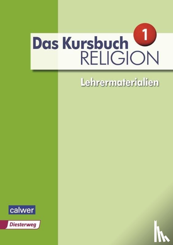  - Das Kursbuch Religion Neuausgabe 2015 Lehrermaterialien