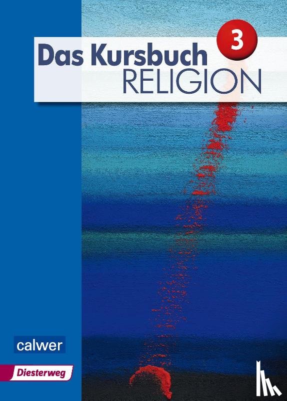  - Das Kursbuch Religion 3 "Neuausgabe"