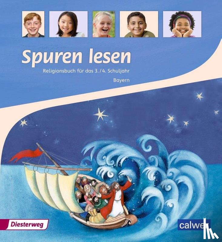 Altrock, Ulrike von, Itze, Ulrike, Moers, Edelgard, Müller-Friese, Anita - Spuren lesen. Religionsbuch für das 3./4. Schuljahr - Ausgabe für Bayern