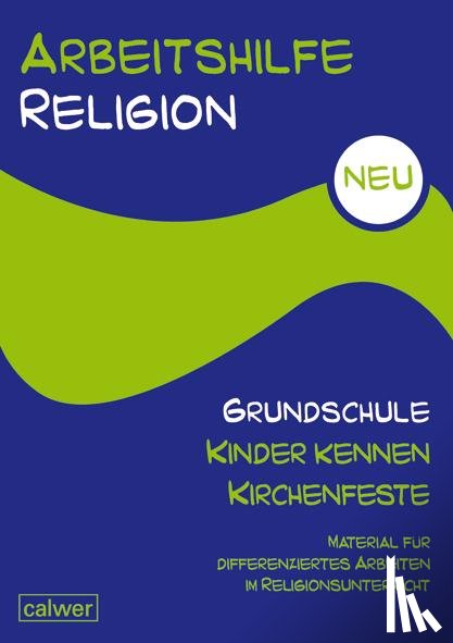  - Arbeitshilfe Religion Grundschule NEU - Kinder kennen Kirchenfeste