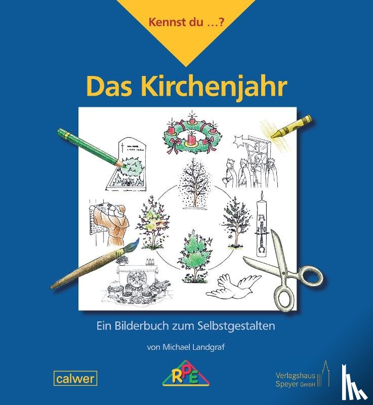 Landgraf, Michael - Kennst du...? Das Kirchenjahr