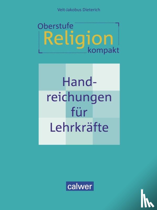 Dieterich, Veit-Jakobus - Oberstufe Religion kompakt