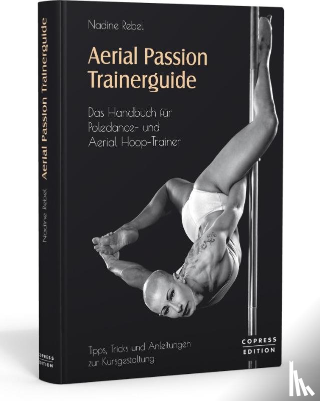 Rebel, Nadine - Aerial Passion Trainerguide