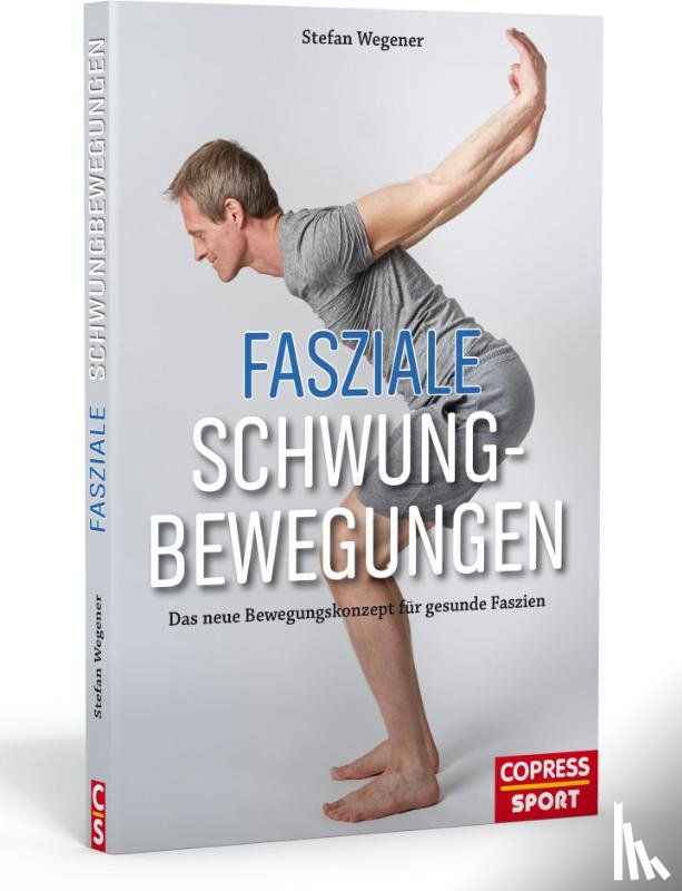 Wegener, Stefan - Fasziale Schwungbewegungen