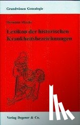 Metzke, Hermann, Heydemann-Metzke, Simone - Lexikon der historischen Krankheitsbezeichnungen