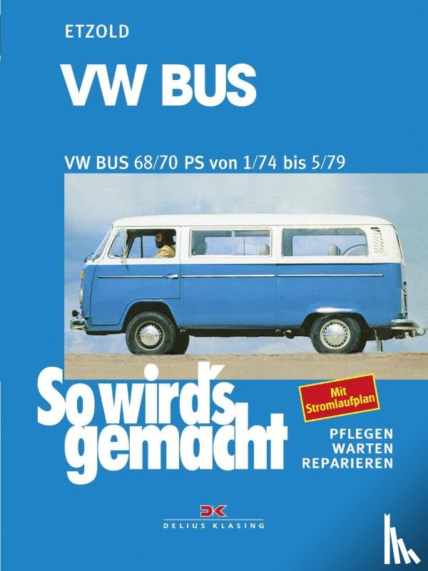 Etzold, Rüdiger - VW Bus T2 68/70 PS 1/74 bis 5/79