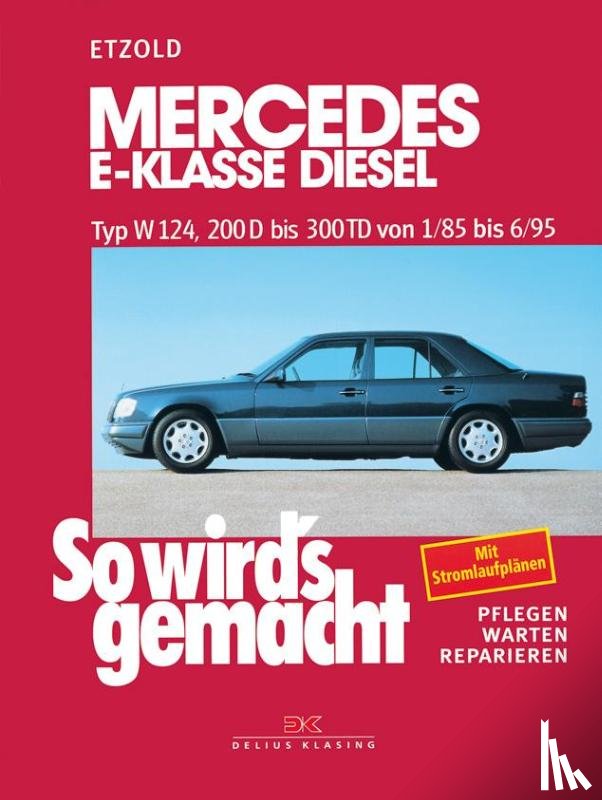  - So wird's gemacht Mercedes E-Klasse Diesel Typ W 124