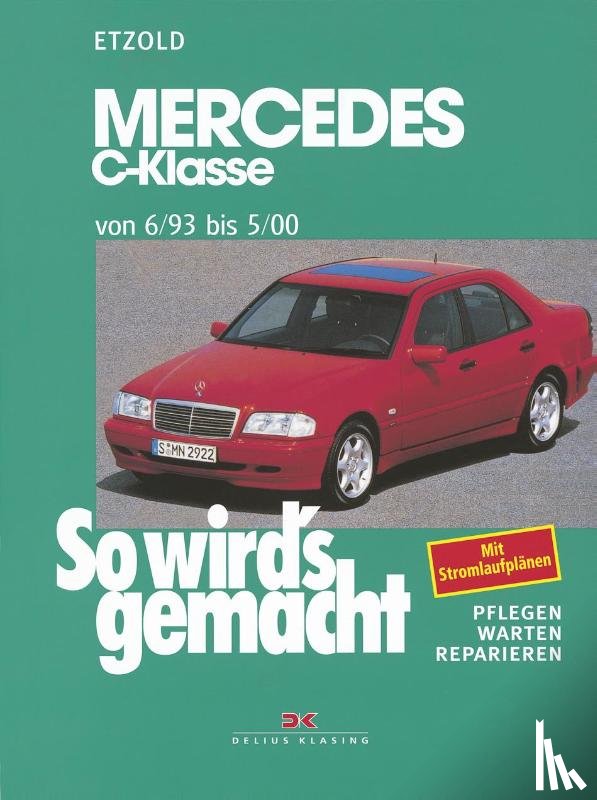 Etzold, Hans-Rüdiger - So wird's gemacht Mercedes C-Klasse von 6/93 bis 5/00