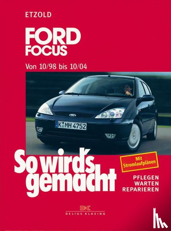 Etzold, Hans-Rüdiger - So wird's gemacht. Ford Focus von 10/98 bis 10/04
