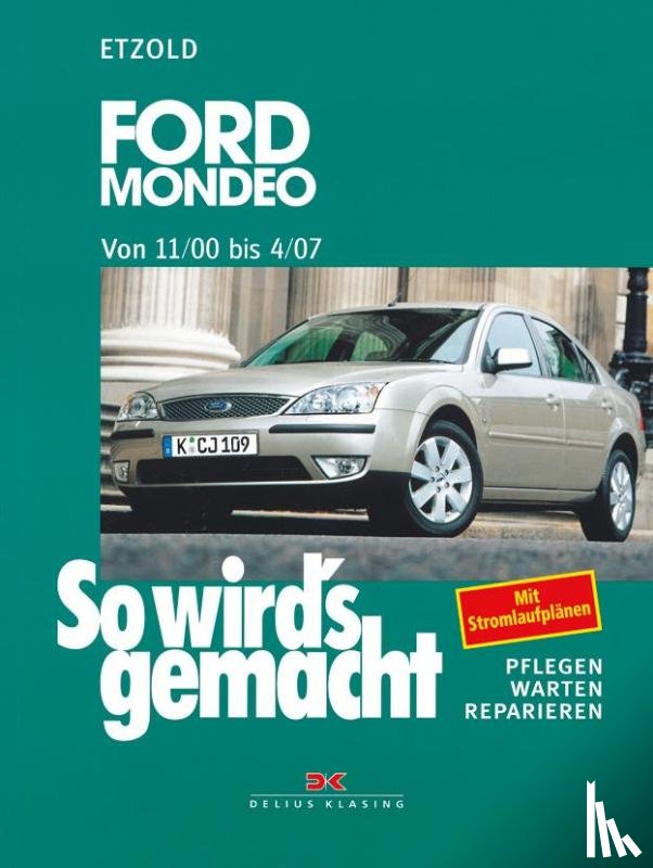 Etzold, Hans-Rüdiger - So wird's gemacht. Ford Mondeo von 11/00 bis 4/07