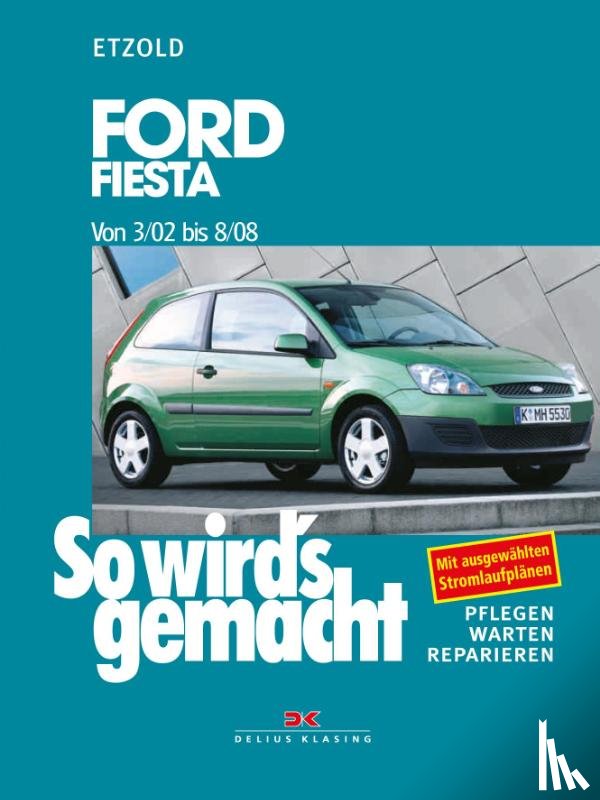 Etzold, Hans-Rüdiger - So wird's gemacht. Ford Fiesta ab 3/02