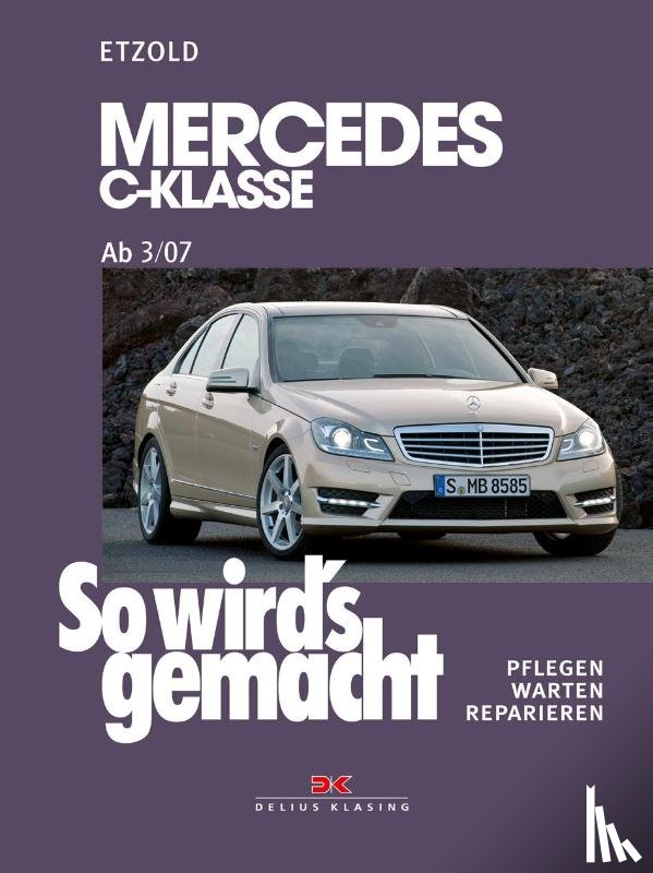 Etzold, Hans-Rüdiger - So wird's gemacht. gemacht Mercedes C-Klasse 3/07-11/13