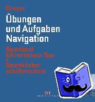 Dreyer, Rolf - Übungen und Aufgaben Navigation
