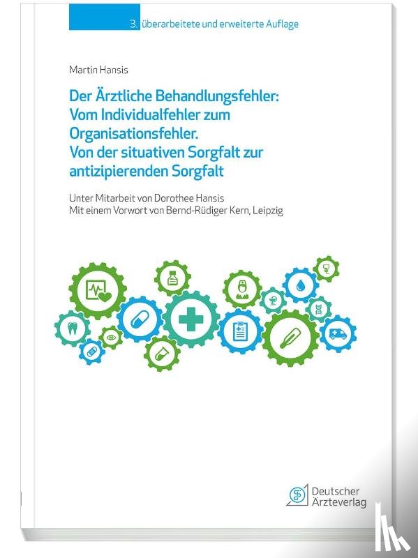 Hansis, Martin - Der Ärztliche Behandlungsfehler: Vom Individualfehler zum Organisationsfehler