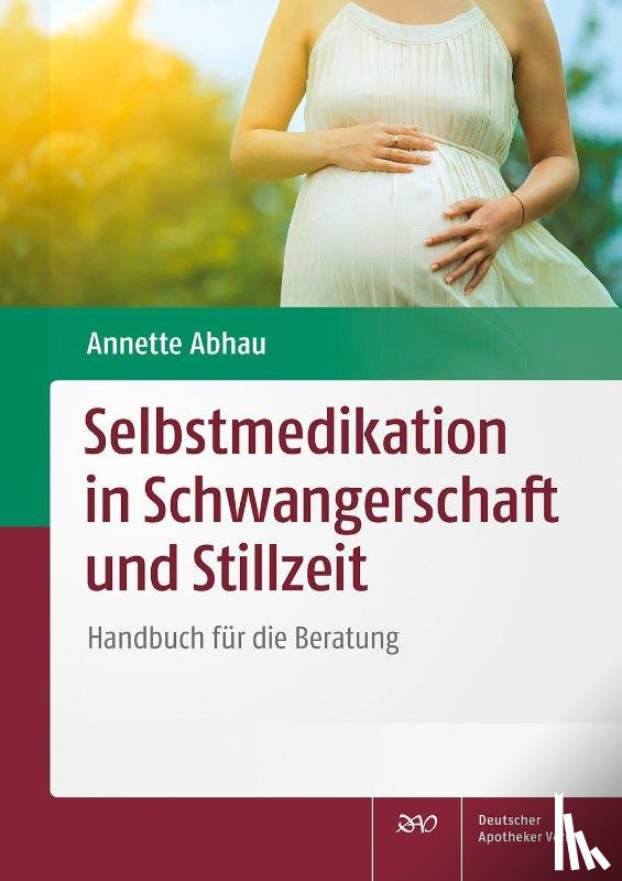 Abhau, Annette - Selbstmedikation in Schwangerschaft und Stillzeit