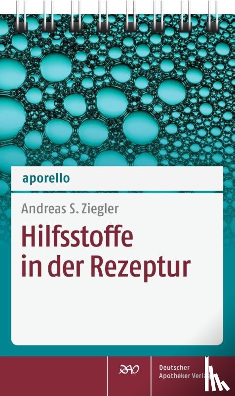 Ziegler, Andreas S. - aporello Hilfsstoffe in der Rezeptur