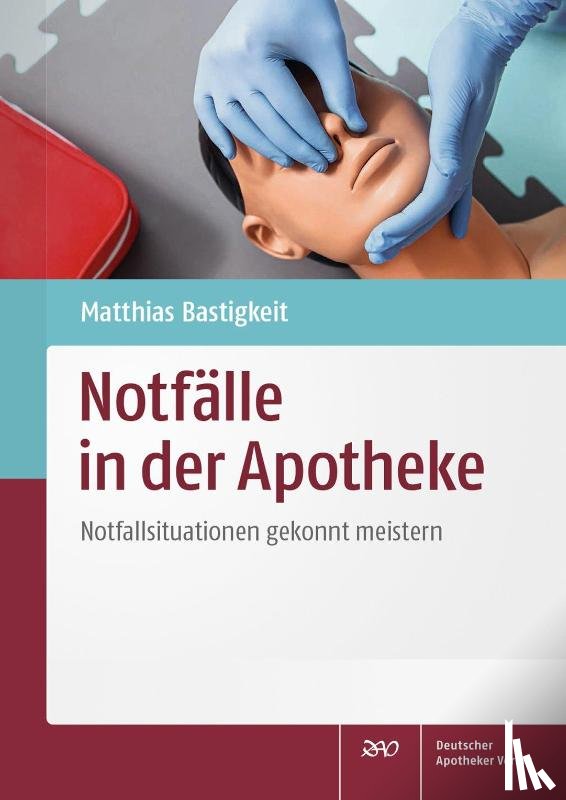 Bastigkeit, Matthias - Notfälle in der Apotheke