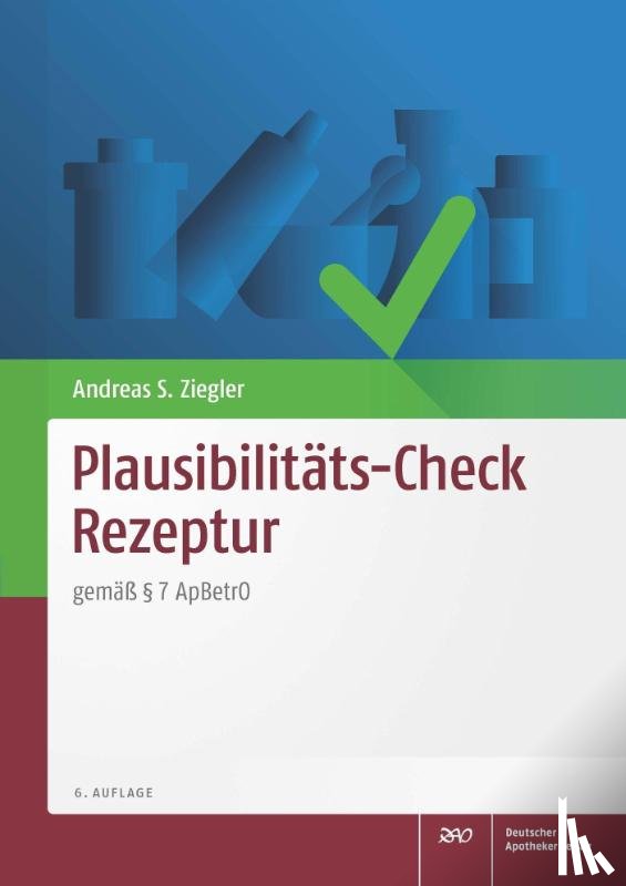 Ziegler, Andreas S. - Plausibilitäts-Check Rezeptur