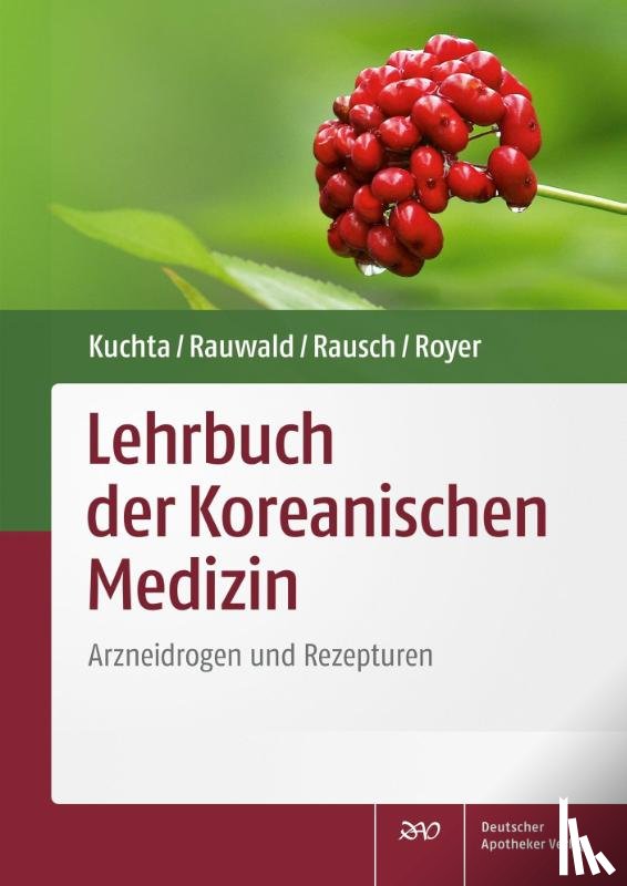 Kuchta, Kenny, Rauwald, Hans Wilhelm, Rausch, Hans, Royer, Raimund - Lehrbuch der Koreanischen Medizin