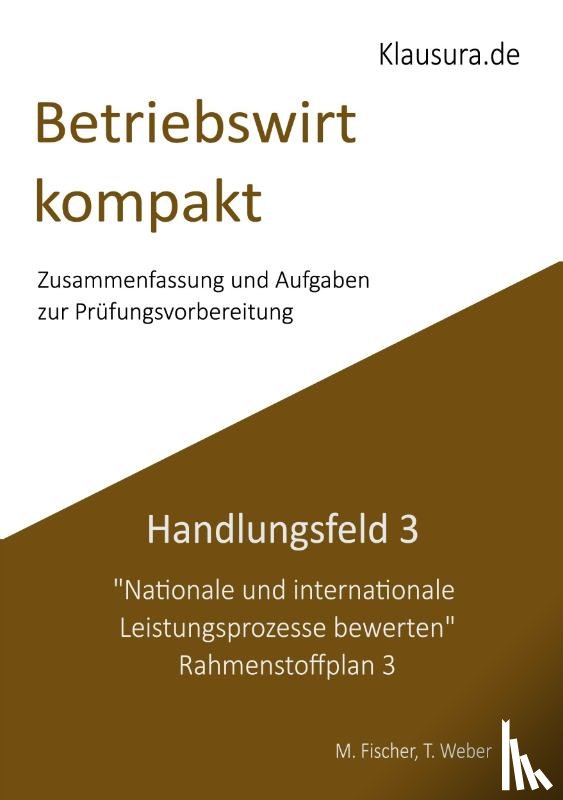 Fischer, Michael, Weber, Thomas - Betriebswirt kompakt Handlungsfeld 3