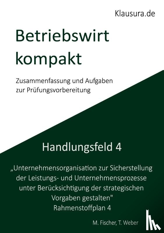Fischer, Michael, Weber, Thomas - Betriebswirt kompakt Handlungsfeld 4