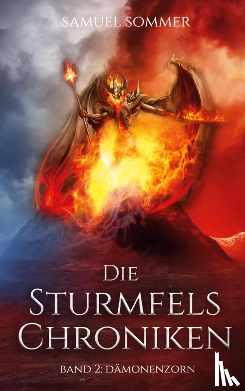 Sommer, Samuel - Die Sturmfels Chroniken Band 2: Dämonenzorn